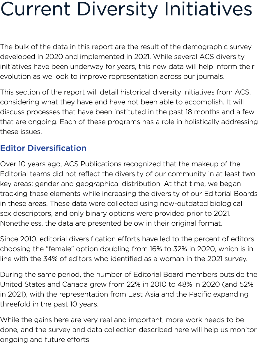 Current Diversity Initiatives The bulk of the data in this report are the result of the demographic survey developed    