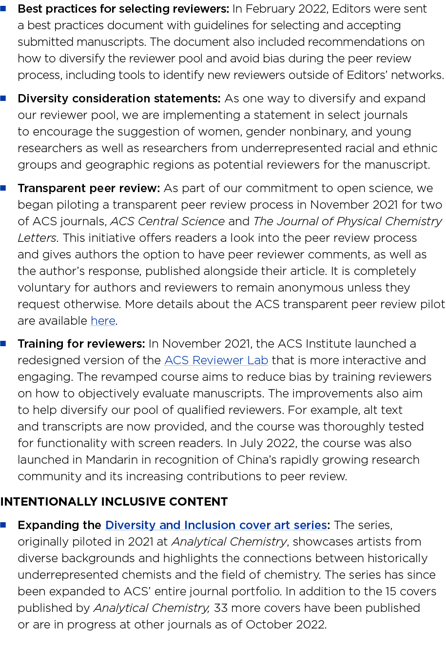   Best practices for selecting reviewers: In February 2022, Editors were sent a best practices document with guidelin   