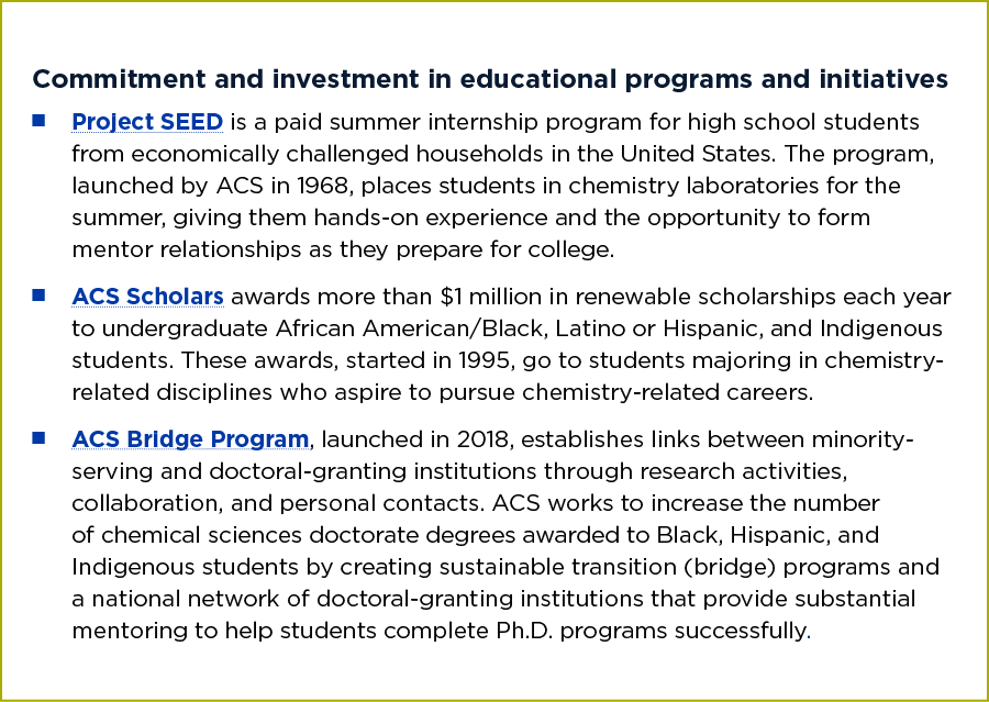 Commitment and investment in educational programs and initiatives   Project SEED is a paid summer internship program    