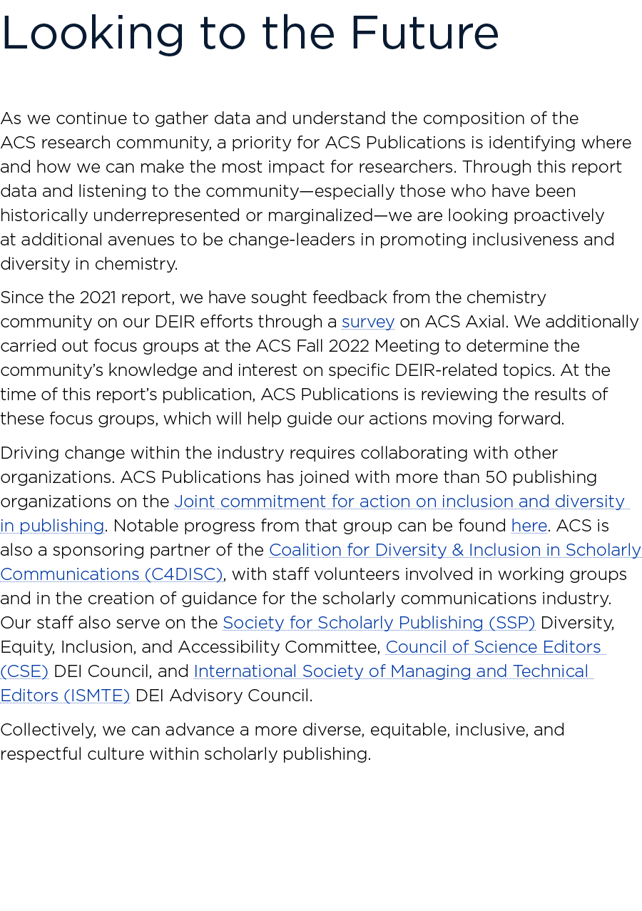 Looking to the Future As we continue to gather data and understand the composition of the ACS research community, a p   
