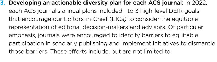 3  Developing an actionable diversity plan for each ACS journal: In 2022, each ACS journal s annual plans included 1    