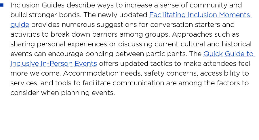 ■ Inclusion Guides describe ways to increase a sense of community and build stronger bonds. The newly updated Facilit...
