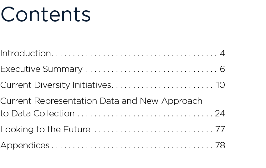 Contents Introduction 4 Executive Summary 6 Current Diversity Initiatives 10 Current Representation Data and New Appr...